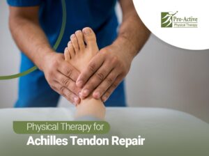 Achilles tendon surgery physical therapy
